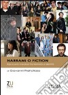 Narrami o fiction. Racconti mediali tra memoria e identità libro