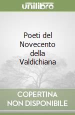 Poeti del Novecento della Valdichiana libro