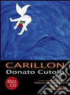 Carillon. Con CD Audio libro di Cutolo Donato