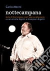 Nottecampana. Storie di Dino Campana e dell'urgenza della poesia libro