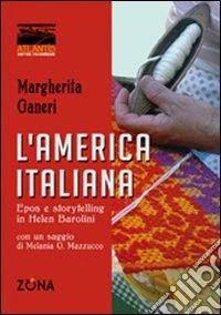 L'America italiana. Epos e storytelling in Helen Barolini