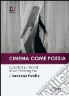 Cinema come poesia. Capitoli sui bordi di un'immagine libro