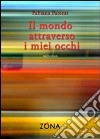 Il Mondo attraverso i miei occhi libro