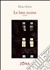 La luce accesa libro