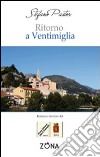 Ritorno a Ventimiglia libro di Pastor Stefano