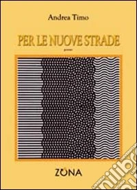 Per le nuove strade libro