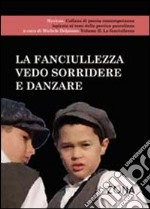 La Fanciullezza vedo sorridere e danzare libro