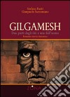 Gilgamesh. Due parti dagli dei e una dall'uomo libro