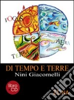 Di tempo e terre. Con CD Audio libro