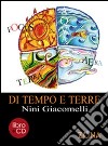 Di tempo e terre. Con CD Audio libro di Giacomelli Nini