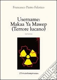Username: Makaa Ya Mawep (terrore lucano) libro