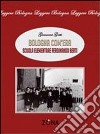 Bologna com'era. Scuola elementare Ferdinando Berti libro di Gotti Giovanni