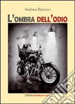 L'ombra dell'odio