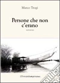 Persone che non c'erano