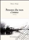 Persone che non c'erano libro