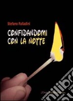 Confidandomi con la notte libro