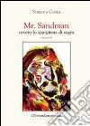 Mr. Sandman, ovvero lo spargitore di sogni libro