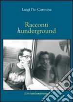 Racconti hunderground libro