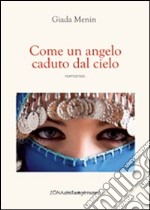 Come un angelo caduto dal cielo libro