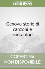 Genova storie di canzoni e cantautori