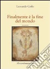 Finalmente è la fine del mondo libro