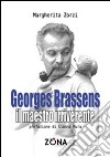 George Brassens. Il maestro irriverente libro di Zorzi Margherita