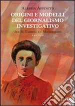 Origini e modelli del giornalismo investigativo. Ida M. Tarbell e i Muckrakers libro