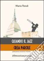 Quando il jazz crea parole libro