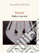 Istanti. Haiku e non solo
