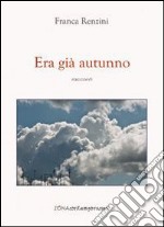 Era già autunno libro