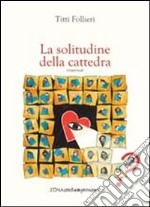 La solitudine della cattedra