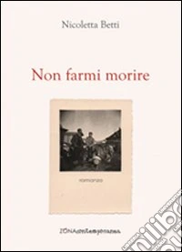 Non farmi morire libro