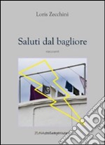 Saluti dal bagliore libro