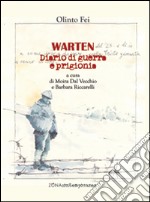 Warten. Diario di guerra e prigionia