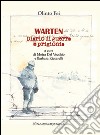 Warten. Diario di guerra e prigionia libro