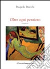 Oltre ogni pensiero libro