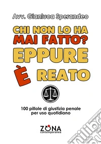 Chi non lo ha mai fatto? Eppure è reato