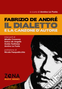 Fabrizio De André, il dialetto e la canzone d'autore libro