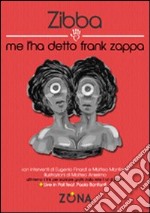 Me l'ha detto Frank Zappa