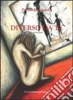 Diverso da te libro