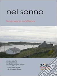Nel sonno. Una caduta, un processo, un viaggio per mare