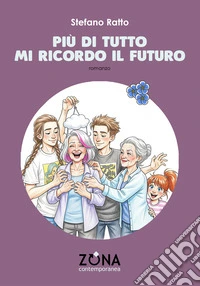 Più di tutto mi ricordo il futuro libro