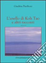 L'anello di Koh Tao e altri racconti libro