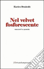 Nel velvet fosforescente