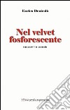 Nel velvet fosforescente libro