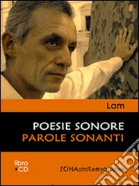 Poesie sonore. Parole sonanti. Con CD libro