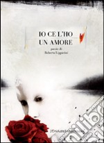 Io ce l'ho un amore libro