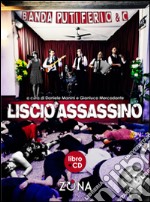 Liscio assassino. Canzoni, racconti, poesie su omicidi seriali e sociali. Con CD Audio libro