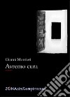 Avremo cura libro di Montieri Gianni