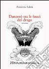 Danzerò tra le fauci del drago libro